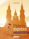 Pèlerin Express - les Chemins de Compostelle en Courant par Bazin