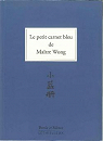 Petit Carnet Bleu de Maitre Wong (le) par Wurstemberger