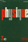 Physique - classe de deuxieme a - programme 1966 par Trherne