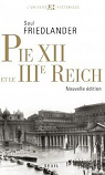 Pie XII et le IIIe Reich par Friedländer