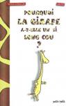 Pourquoi la girafe a-t-elle un long cou ? par Guennoun