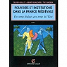 Pouvoirs et Institutions dans la France Mdivale, tome 2 par Guillot