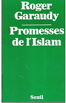 Promesses de l'islam par Garaudy