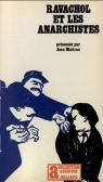 Ravachol et les anarchistes. Editions Julliard. Archives. 1970. (Anarchie, Histoire sociale) par Maitron