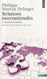 Relations internationales : Tome 2, Questions mondiales par Moreau Defarges
