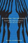 Reshaping the University: Responsibility, Indigenous Epistemes, and the Logic of the Gift par Kuokkanen