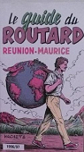 Guide du routard Runion, Maurice 1996/1997 par Guide du Routard