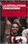 La rvolution tunisienne. Dix jours qui branlrent le monde arabe par Piot