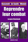 Roosevelt - de Gaulle - Monnet : reprendre leur combat par Cheminade