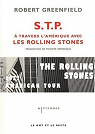 STP : A travers l'Amrique avec les Rolling Stones par Greenfield