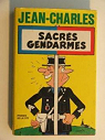 Sacrés gendarmes par Jean-Charles