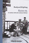 Sans Fil et autres rcits de science-fiction par Kipling