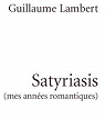 Satyriasis : Mes Annees Romantiques par Lambert
