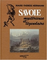 Savoie, mystérieuse et légendaire (Les savoisiennes) par Hermann