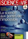 Science & vie, n1103 : La science aux portes de l'impossible par Science & Vie