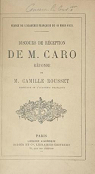 Sance de l'Acadmie franaise du 11 mars 1875. Discours de rception de M. Caro. Rponse de M. Camille Rousset par Caro