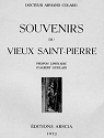 Souvenirs du Vieux Saint-Pierre. par Colard