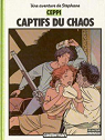 Stéphane Clément, chroniques d'un voyageur, tome 7/6 : Captifs du chaos par Ceppi