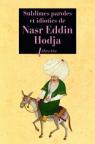 Sublimes paroles et idioties de Nasr Eddin Hodja par Hodja