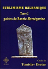 Sublimisme balkanique, tome 2 : Potes de Bosnie-Herzegovine par Dretar