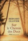 Sur le chemin des Ducs: La Normandie  pied de Rouen au Mont-Saint-Michel par Ollivier