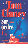 Sur ordre, tome 1 par Clancy