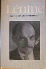 Textes sur les syndicats, articles et discours par Lénine