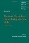 The Anti-Christ, Ecce Homo, Twilight of the Idols par Nietzsche