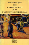 The Autobiography of an Unknown South African par Mokgatle