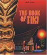 The book of Tiki. The Cult of polynesian pop in fifties America par Kirsten