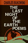 The last night of the earth poems par Bukowski