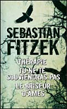 Thérapie - Tu ne te souviendras pas - Le briseur d'âmes par Fitzek