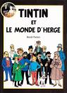 Tintin et le monde d'Hergé par Peeters