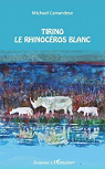 Tirino, le rhinoncros blanc (CD inclus) par Camardese