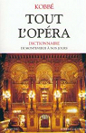 Tout l'opéra : De Monteverdi à nos jours par Kobbé