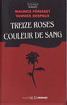 Treize roses couleur de sang par Prisset