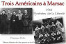 Trois Américains à Marsac La liberté par les Pyrénées par Delluc