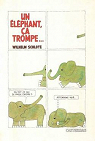 Un éléphant, ca trompe par schlote