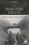 Un horizon infini : Explorateurs et voyageurs franais au Tibet 1846-1912 par Thvoz
