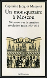 Un mousquetaire  Moscou - Mmoires sur la premire rvolution russe, 1604-1614 par Margeret