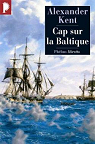 Une aventure de Richard Bolitho, tome 14 : Cap sur la Baltique par Reeman