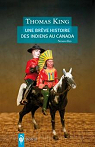 Une brève histoire des Indiens au Canada par King
