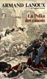 Une histoire de la commune de Paris, tome 1 : La polka des canons par Lanoux