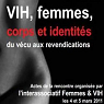 VIH, femmes, corps et identits, du vcu aux revendications par Act Up Paris