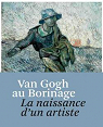 Van Gogh au Borinage : la naissance d'un artiste par Heugten