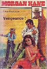 Vengeance ! (Morgan Kane) par Gouvenain