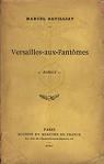 Versailles-aux-Fantômes par Batilliat