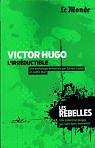 Victor Hugo, l'irrductible par Ledda