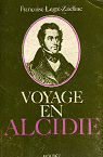 Voyage en Alcidie:  la dcouverte d'Alcide d'Orbigny (1802-1857) par Legr-Zaidline