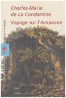 Voyage sur l'Amazone par La Condamine
